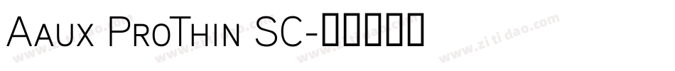 Aaux ProThin SC字体转换